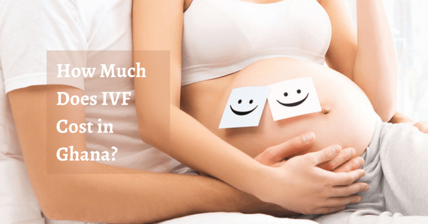 IVF Cost in Ghana